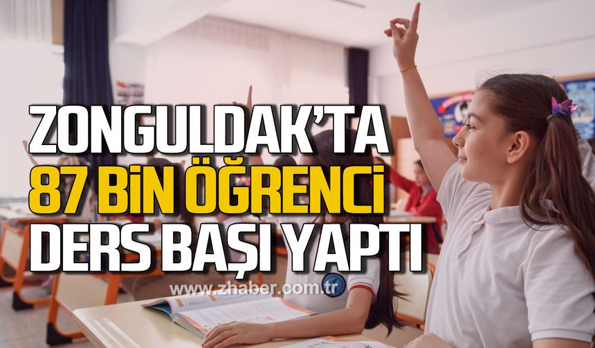 Zonguldak'ta 87 Bin öğrenci ders başı yaptı