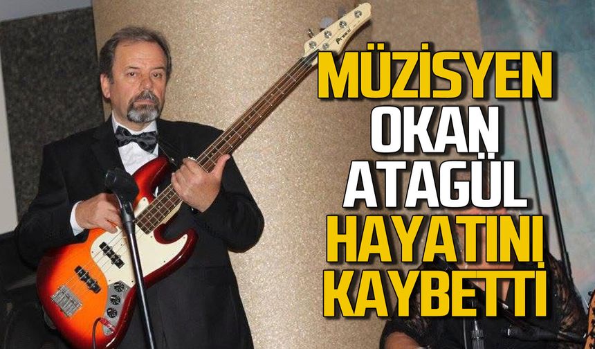 Zonguldaklı müzisyen Okan Atagül hayatını kaybetti