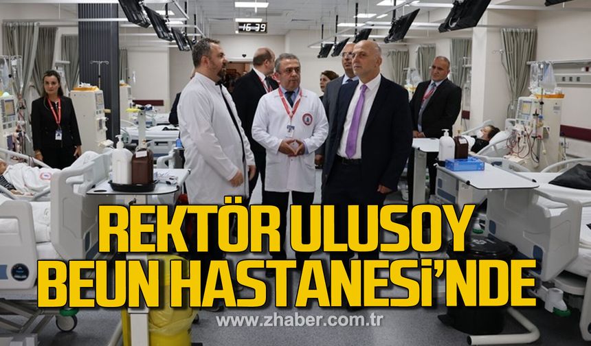 Rektör Ulusoy’dan BEUN Hastanesine Ziyaret
