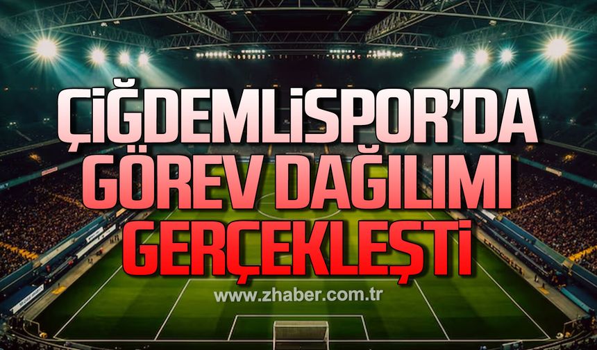 Kdz. Ereğli Çiğdemlispor’da görev dağılımı gerçekleşti