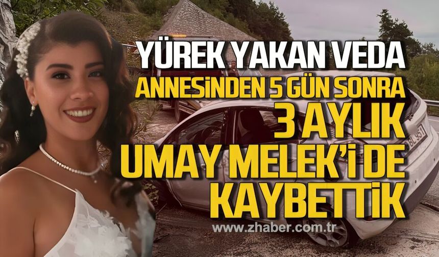 Yürek Yakan Veda! Annesinden 5 gün sonra Umay Melek'i de kaybettik