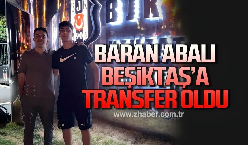 Baran Abalı, Beşiktaş’a transfer oldu!