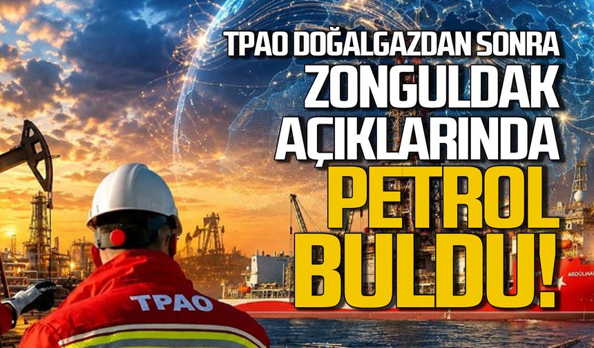 TPAO Doğalgazın Ardından Zonguldak Açıklarında Petrol Buldu!