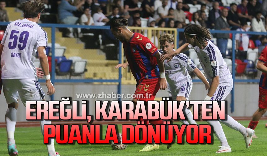 Ereğli, Karabük'ten puanla dönüyor