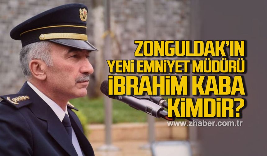 Zonguldak'ın yeni Emniyet Müdürü İbrahim Kaba kimdir?