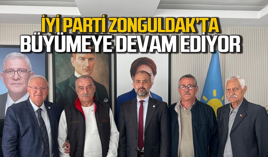 İYİ Parti Zonguldak'ta büyümeye devam ediyor