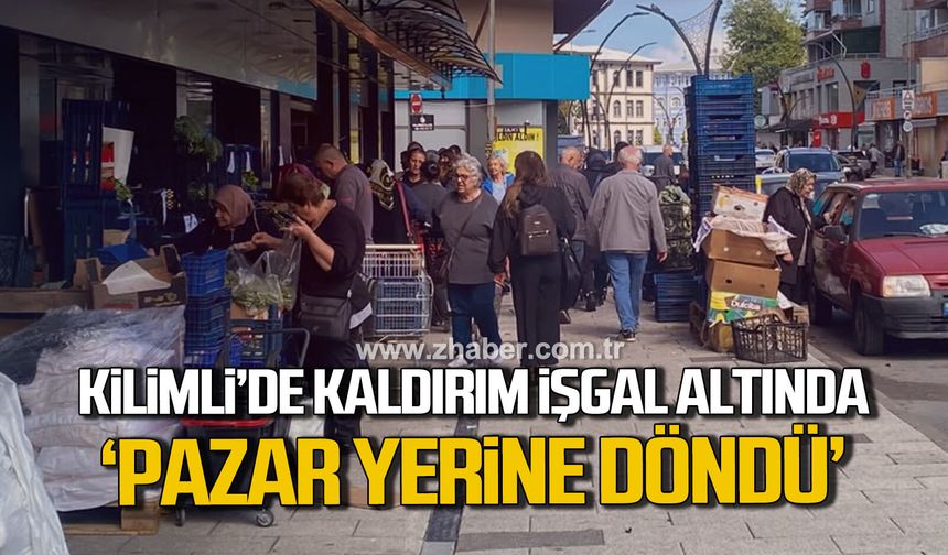 Kilimli’de kaldırım işgali tepki çekti: Pazar yerine döndü!