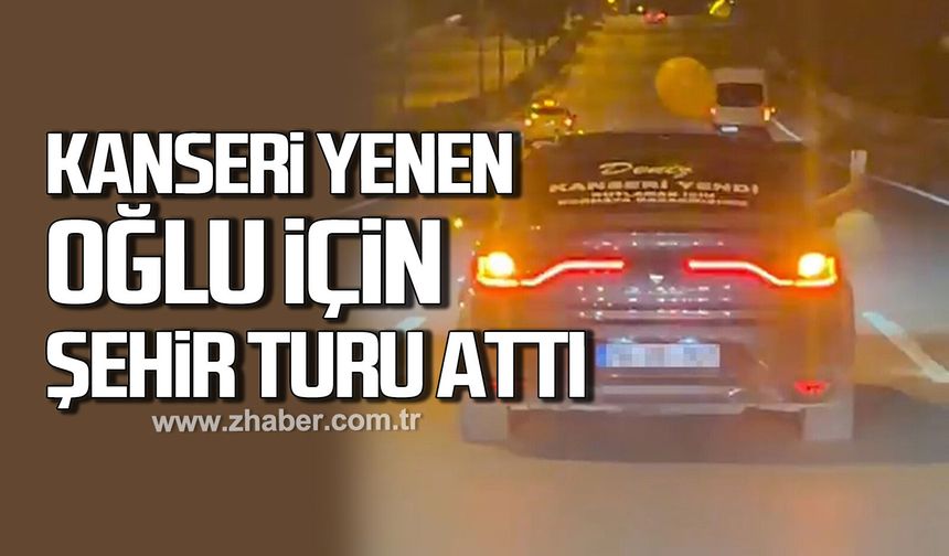 Karabük'te 16 yaşındaki oğlunun kanseri yenmesini şehir turuyla kutladı