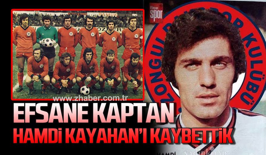 Zonguldakspor'un efsane kaptanı Hamdi Kayahan hayatını kaybetti
