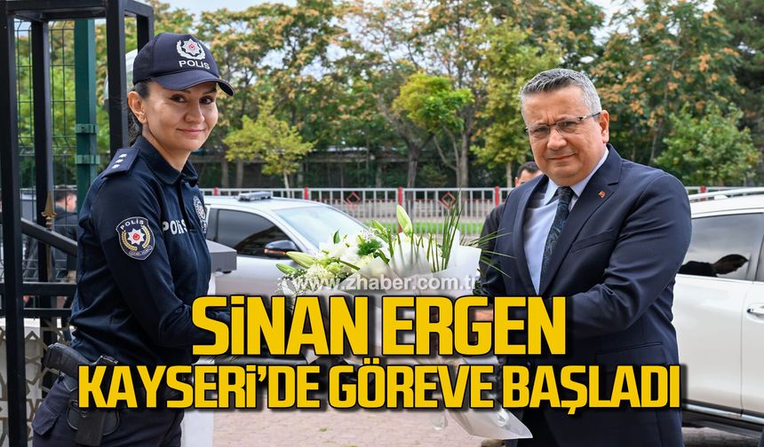 Sinan Ergen Kayseri'de göreve başladı