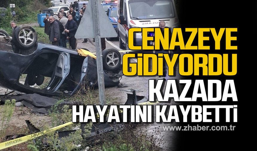 Cenazeye gidiyordu, kazada hayatını kaybetti