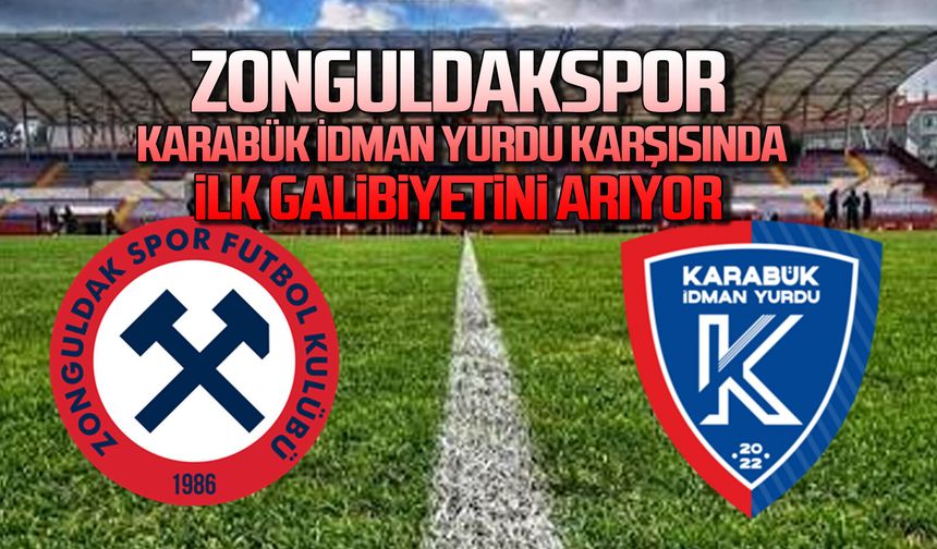 Zonguldakspor, Karabük İdman Yurdu karşısında ilk galibiyetini arıyor
