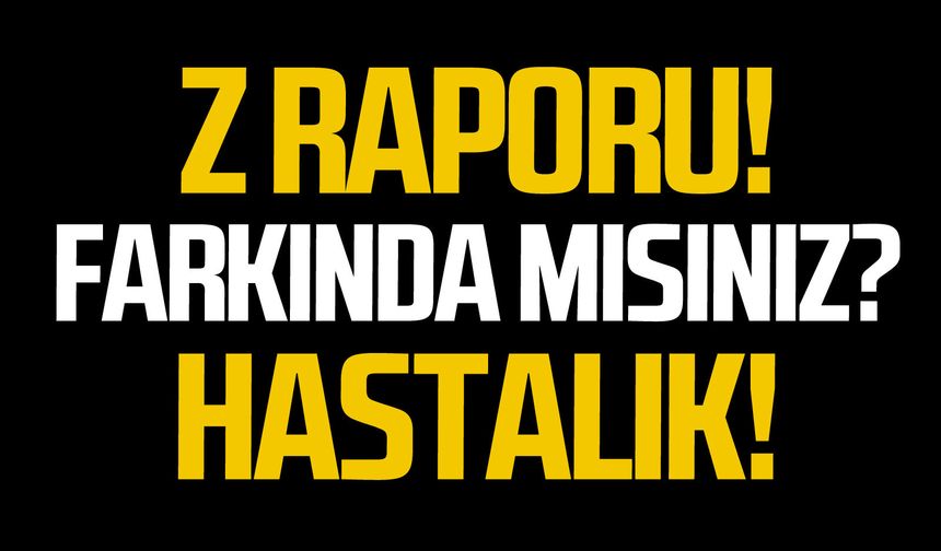 Z Raporu!