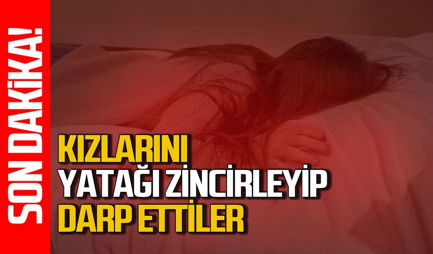 Zonguldak'ta vicdansız anne-baba kızlarını zincirleyip darp etti