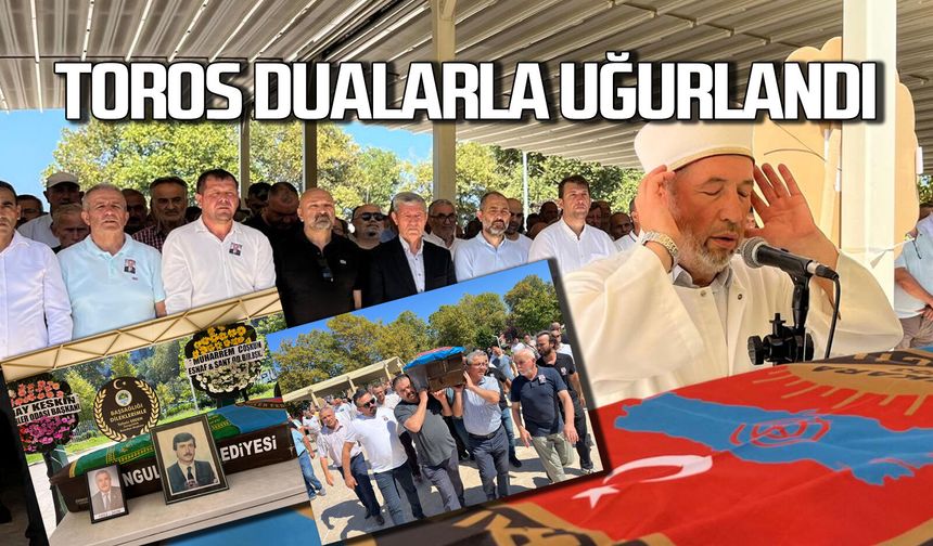 Efsane başkan Toros son yolculuğuna uğurlandı