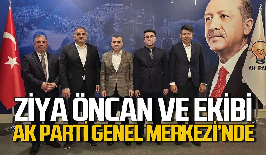 Ziya Öncan ve ekibi AK Parti Genel Merkezi’nde