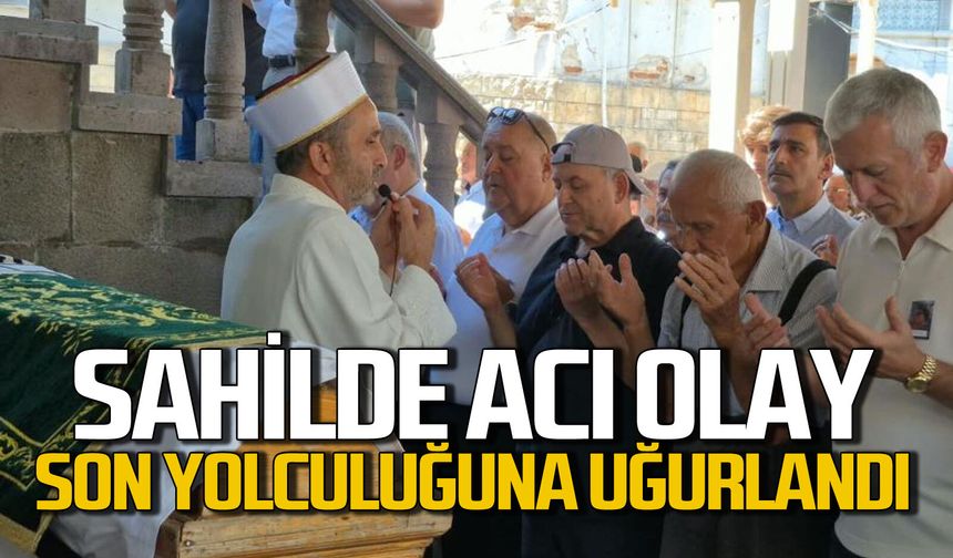 Sahilde acı olay: Gözyaşlarıyla son yolculuğuna uğurlandı