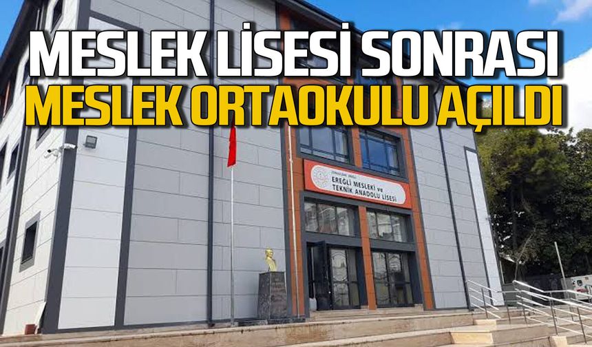 Meslek Lisesi’nden sonra Meslek Ortaokulu da açıldı