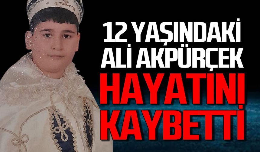 Akpürçek ailesi yasta: 12 yaşındaki Ali Akpürçek hayatını kaybetti