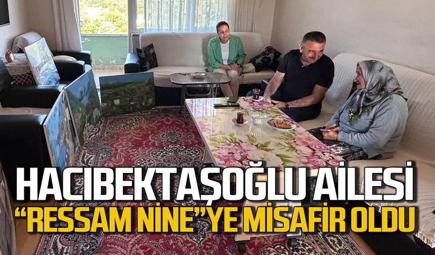 Hacıbektaşoğlu ailesi “Ressam Nine”ye misafir oldu