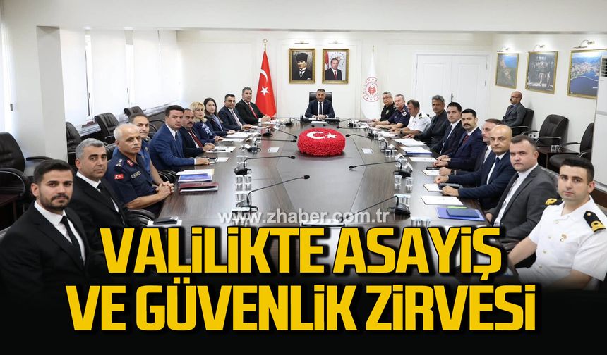 Zonguldak’ta güvenlik zirvesi: Asayiş masaya yatırıldı