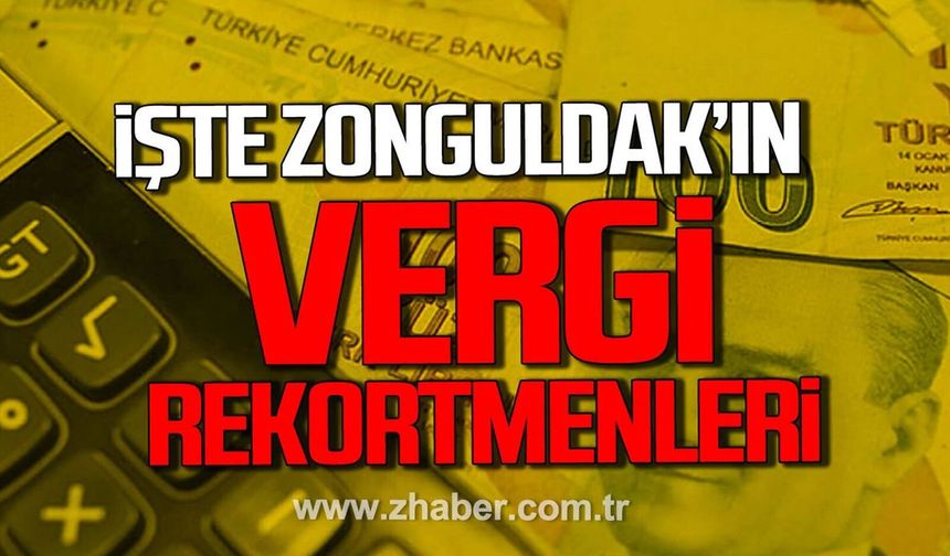 Zonguldak'ın vergi rekortmenleri belli oldu