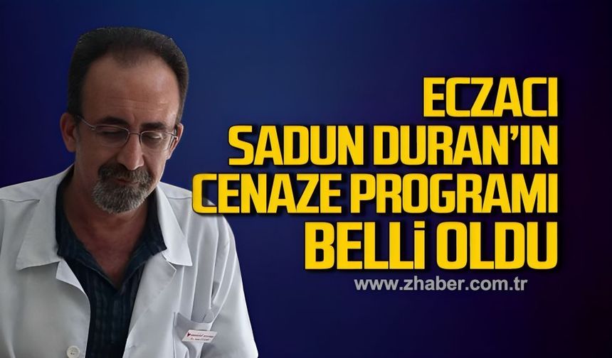 Sadun Duran'ın cenaze programı belli oldu