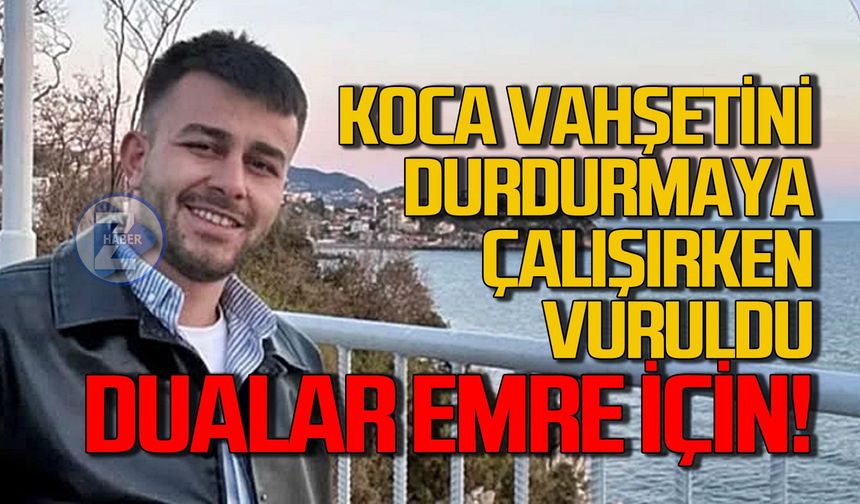 Koca v*ahşetini durdurmaya çalışırken vuruldu: Dualar Emre Çorak için!