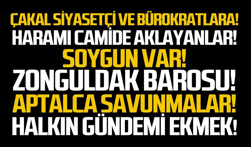 Çakal siyasetçi ve bürokratlara!