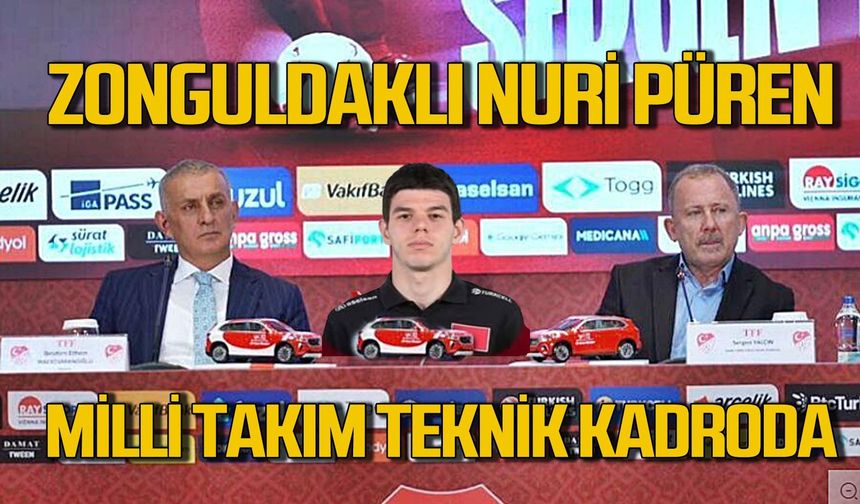 Sergen Yalçın nereye, Zonguldaklı Muhammet Nuri Püren oraya: Milli takım teknik kadroda