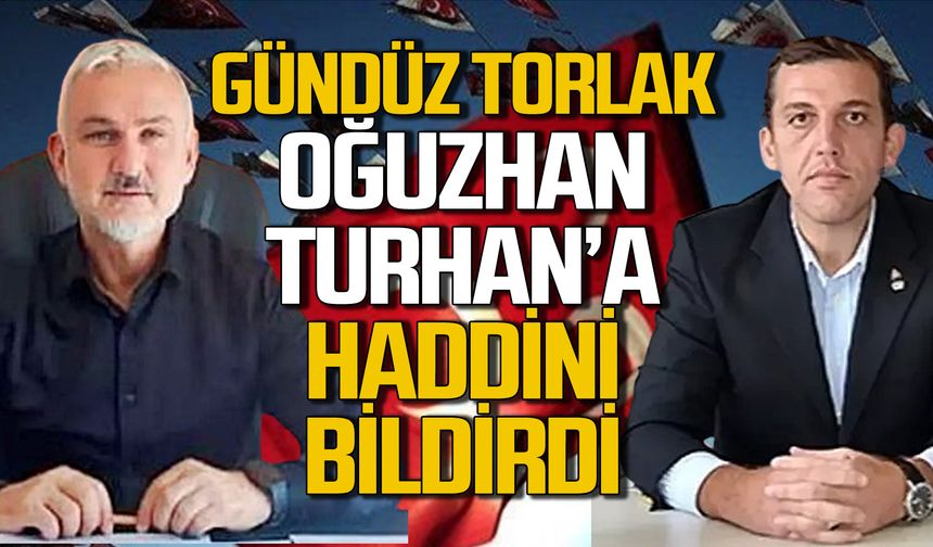 MHP’ Merkez İlçe Başkanı Gündüz Torlak, Zafer Partisi İl Başkanı Oğuzhan Turhan’a haddini bildirdi