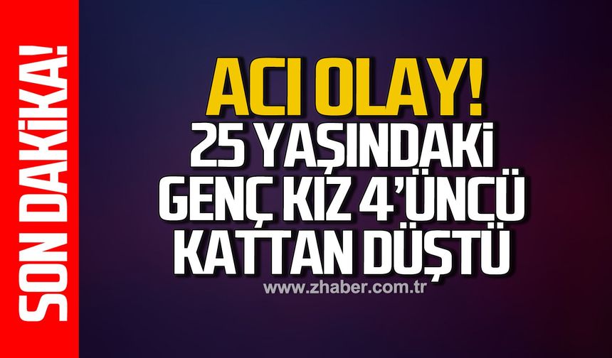 Devrek'te 4. kattan düşen genç kız hayatını kaybetti