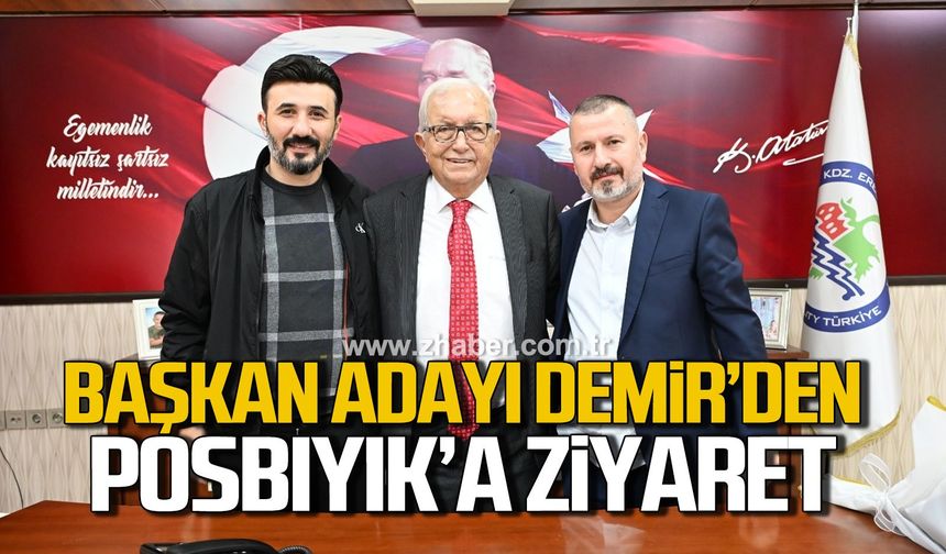 Başkan adayı Demir’den Posbıyak’a ziyaret