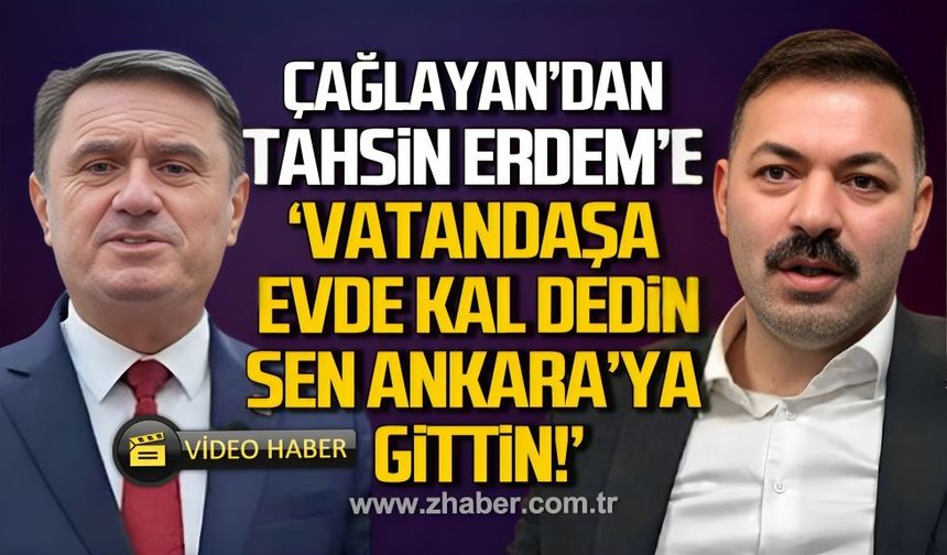 Mustafa Çağlayan'dan Tahsin Erdem'e 'Vatandaşa evde kal dedin, sen Ankara'ya gittin!'