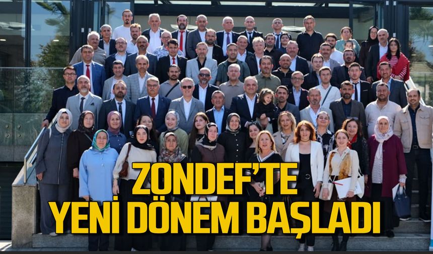 ZONDEF'te yeni dönem resmen başladı