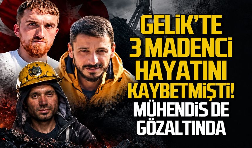 3 madencinin hayatını kaybettiği kazada mühendis de gözaltında!
