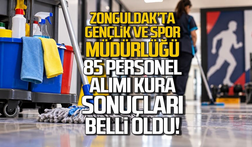 Zonguldak’ta 85 Temizlik Personeli İçin Kura Çekimi Sonuçları açıklandı!