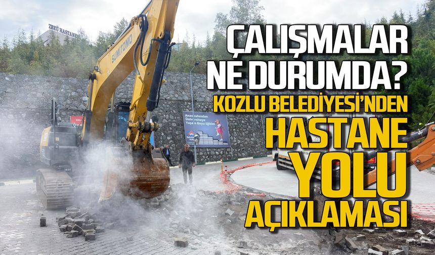 Kozlu Belediyesi’nden hastane yolu açıklaması
