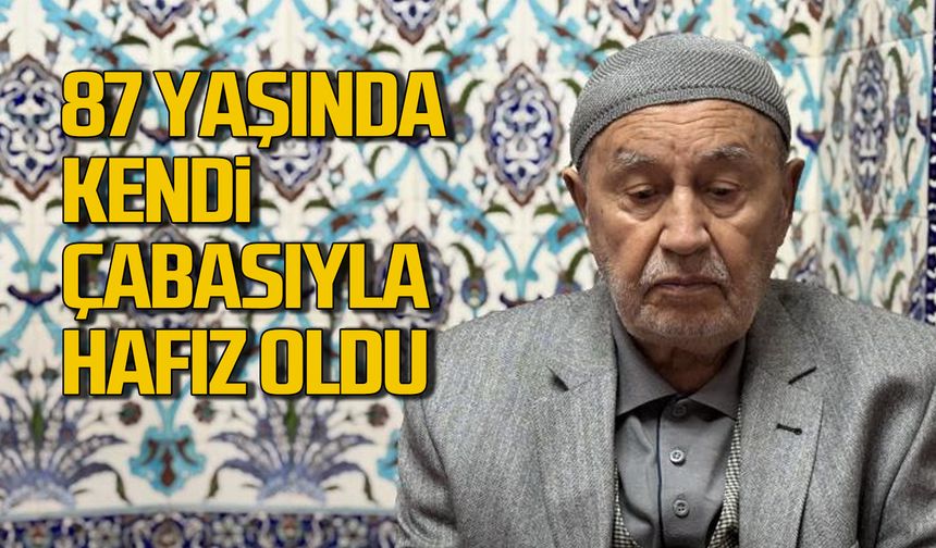 87 yaşında kendi çabasıyla hafız oldu