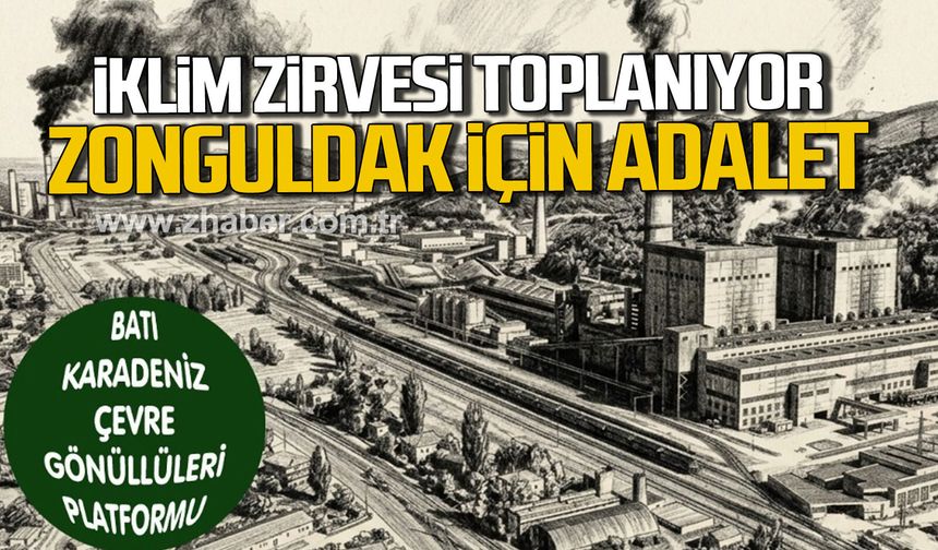 Zonguldak İklim Zirvesi toplanıyor. “Zonguldak için adalet – Pozitif ayrımcılık istiyoruz”
