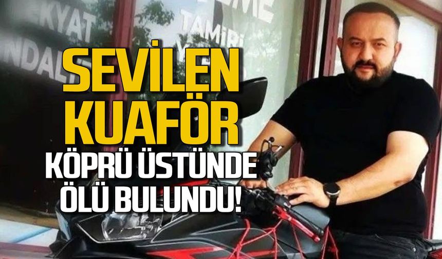 Murat Barışık'ın cansız bedeni köprü üstünde bulundu