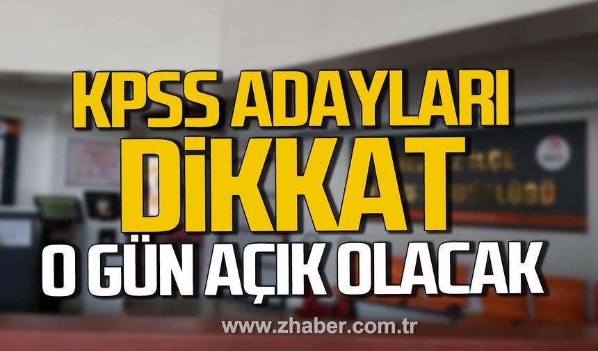 Zonguldak'ta KPSS adayları için nüfus müdürlükleri açık olacak.