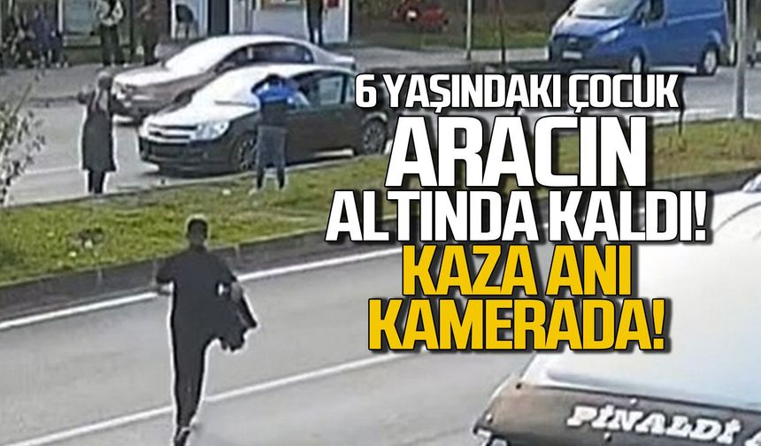6 yaşındaki çocuk aracın altında kaldı... Kaza anı kamerada