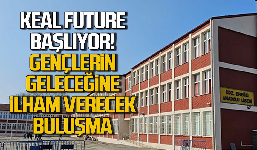 KEAL Future başlıyor: Gençlerin geleceğine ilham verecek buluşma