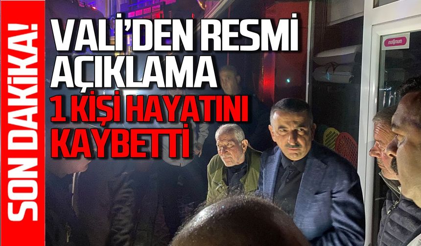 Vali Osman Hacıbektaşoğlu resmi açıklama yaptı: Göçükte 1 kişi hayatını kaybetti