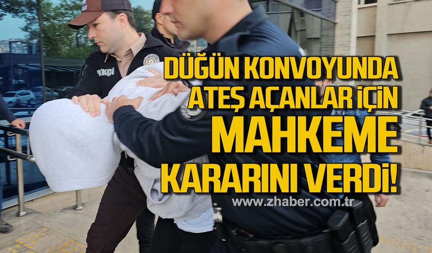 Düğün konvoyunda ateş açanlar için mahkeme kararını verdi