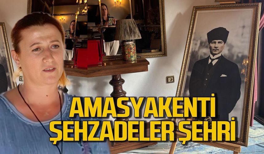 Amasyakenti, Şehzadeler şehri