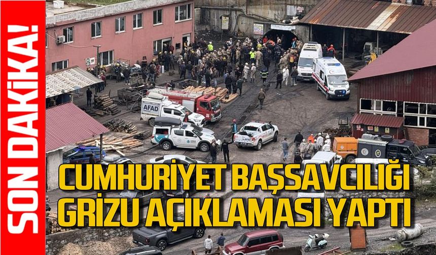 Zonguldak Cumhuriyet Başsavcılığı grizu patlaması açıklaması yaptı