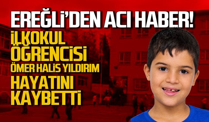 Kdz. Ereğli’den acı haber! 3. sınıf öğrencisi Ömer Halis hayatını kaybetti