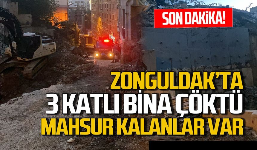 Zonguldak Kadırga’da 3 katlı bina çöktü: 3 kişi mahsur kaldığı iddia edildi